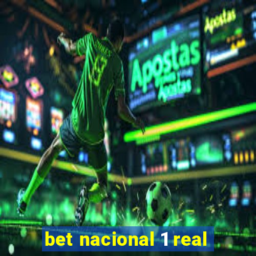 bet nacional 1 real